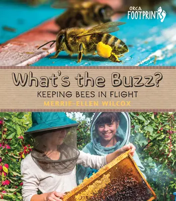 Qu'est-ce que c'est que ce buzz ? Maintenir les abeilles en vol - What's the Buzz?: Keeping Bees in Flight