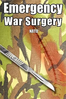 Chirurgie d'urgence en temps de guerre - Emergency War Surgery