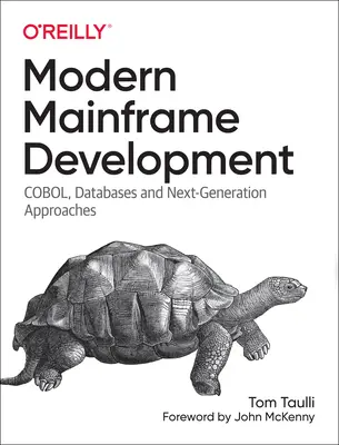 Développement moderne de l'ordinateur central : Cobol, bases de données et approches de nouvelle génération - Modern Mainframe Development: Cobol, Databases, and Next-Generation Approaches