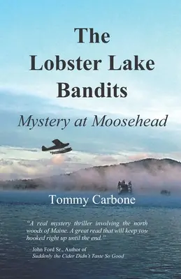 Les bandits du lac Lobster : Mystère à Moosehead - The Lobster Lake Bandits: Mystery at Moosehead