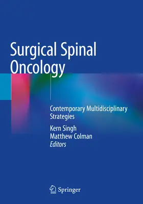 Oncologie chirurgicale de la colonne vertébrale : Stratégies multidisciplinaires contemporaines - Surgical Spinal Oncology: Contemporary Multidisciplinary Strategies
