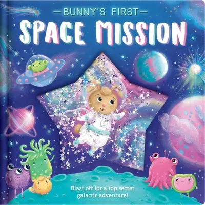 La première mission spatiale de Bunny : Avec pochette à paillettes - Bunny's First Space Mission: With Glitter Pouch