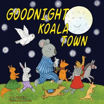 Bonne nuit Koala Town - Goodnight Koala Town