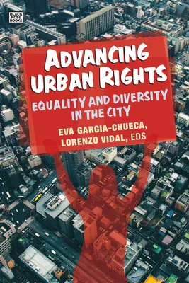 Faire progresser les droits urbains : Égalité et diversité dans la ville - Advancing Urban Rights: Equality and Diversity in the City