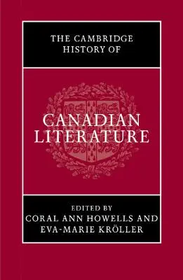 L'histoire de la littérature canadienne de Cambridge - The Cambridge History of Canadian Literature