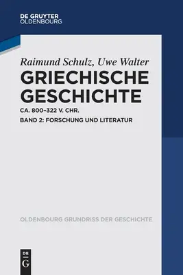 Griechische Geschichte Ca. 800-322 V. Chr : Band 2 : Forschung Und Literatur - Griechische Geschichte Ca. 800-322 V. Chr.: Band 2: Forschung Und Literatur