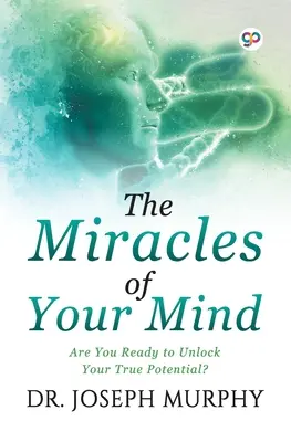 Les miracles de votre esprit - The Miracles of Your Mind