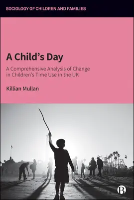 La journée d'un enfant : Une analyse complète de l'évolution de l'emploi du temps des enfants au Royaume-Uni - A Child's Day: A Comprehensive Analysis of Change in Children's Time Use in the UK