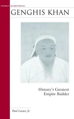 Gengis Khan : le plus grand bâtisseur d'empire de l'histoire - Genghis Khan: History's Greatest Empire Builder