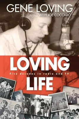 Aimer la vie : Cinq décennies de radio et de télévision - Loving Life: Five Decades in Radio and TV