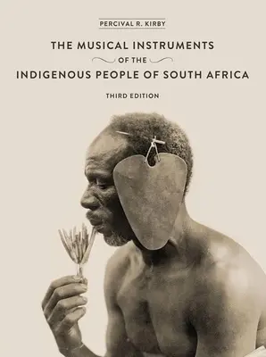 Les instruments de musique des peuples indigènes d'Afrique du Sud - The Musical Instruments of the Indigenous People of South Africa