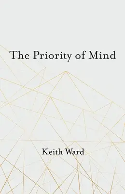 La priorité de l'esprit - The Priority of Mind