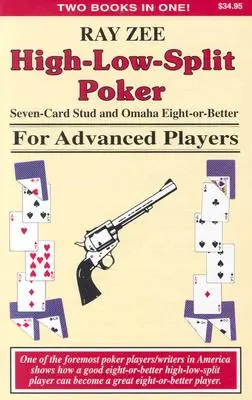 High-Low-Split Poker, Seven-Card Stud et Omaha Eight-Or-Better pour les joueurs avancés - High-Low-Split Poker, Seven-Card Stud and Omaha Eight-Or-Better for Advanced Players