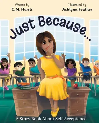 Juste parce que... : Un livre d'histoires sur l'acceptation de soi - Just Because...: A Story Book About Self-Acceptance