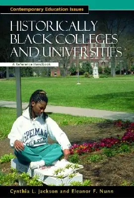 Historically Black Colleges and Universities (Collèges et universités historiquement noirs) : Un manuel de référence - Historically Black Colleges and Universities: A Reference Handbook