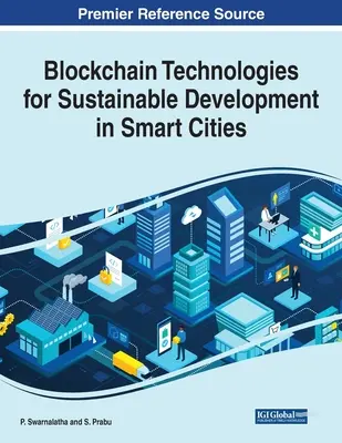 Technologies de la chaîne de blocs pour le développement durable dans les villes intelligentes - Blockchain Technologies for Sustainable Development in Smart Cities