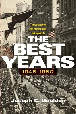 Les meilleures années, 1945-1950 - The Best Years, 1945-1950