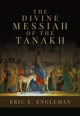 Le Messie divin du Tanakh - The Divine Messiah of the Tanakh