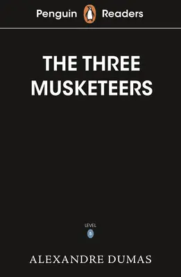 Penguin Readers Level 5 : Les Trois Mousquetaires (ELT Graded Reader) - Penguin Readers Level 5: The Three Musketeers (ELT Graded Reader)