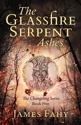 Le Serpent de Verre Partie II, Cendres : Une aventure épique et fantastique - The Glassfire Serpent Part II, Ashes: An epic fantasy adventure