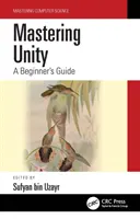 Maîtriser Unity : Guide du débutant - Mastering Unity: A Beginner's Guide