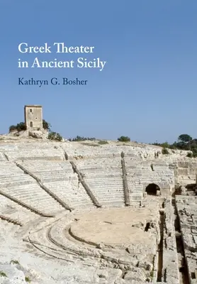 Le théâtre grec dans la Sicile antique - Greek Theater in Ancient Sicily