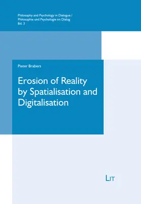 L'érosion de la réalité par la spatialisation et la numérisation, 3 : une enquête phénoménologique - Erosion of Reality by Spatialisation and Digitalisation, 3: A Phenomenological Inquiry