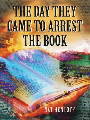 Le jour où ils sont venus arrêter le livre - The Day They Came to Arrest the Book