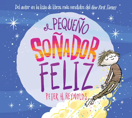 El Pequeo Soador Feliz (Le petit rêveur heureux) - El Pequeo Soador Feliz (Little Happy Dreamer)