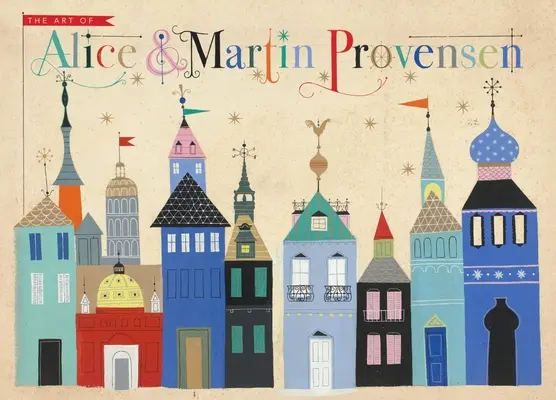 L'art d'Alice et Martin Provensen - The Art of Alice and Martin Provensen