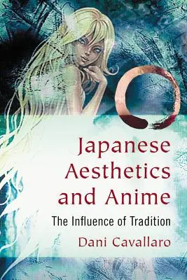 L'esthétique japonaise et l'anime : L'influence de la tradition - Japanese Aesthetics and Anime: The Influence of Tradition