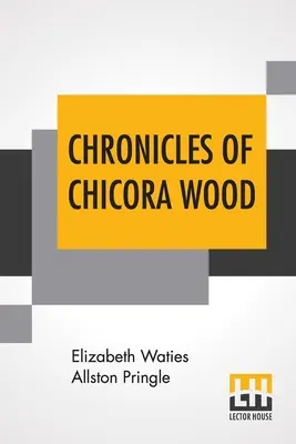 Chroniques de Chicora Wood - Chronicles Of Chicora Wood