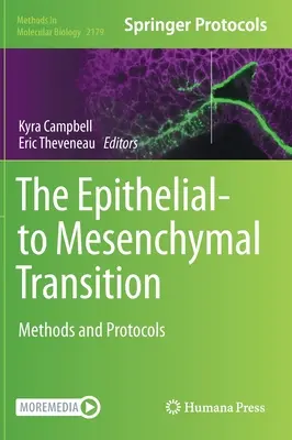 La transition épithéliale-mésenchymateuse : Méthodes et protocoles - The Epithelial-To Mesenchymal Transition: Methods and Protocols