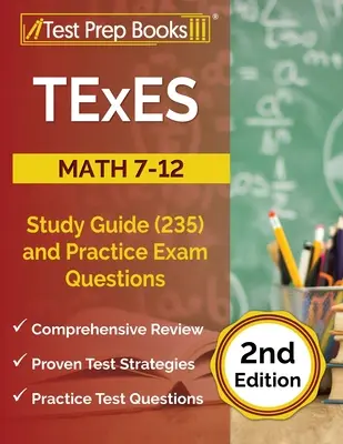 TExES Math 7-12 Study Guide (235) and Practice Exam Questions [2ème édition] - TExES Math 7-12 Study Guide (235) and Practice Exam Questions [2nd Edition]