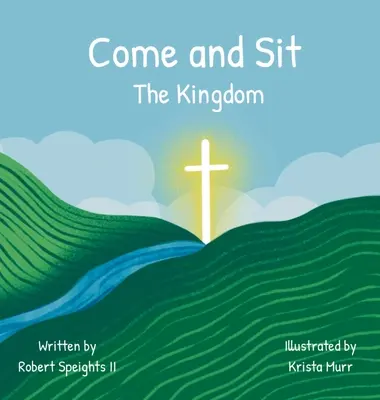 Venez et asseyez-vous : Le Royaume - Come and Sit: The Kingdom