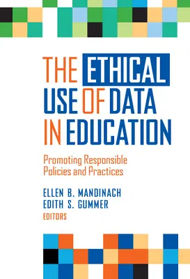 L'utilisation éthique des données dans l'éducation : Promouvoir des politiques et des pratiques responsables - The Ethical Use of Data in Education: Promoting Responsible Policies and Practices