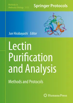 Purification et analyse des lectines : Méthodes et protocoles - Lectin Purification and Analysis: Methods and Protocols