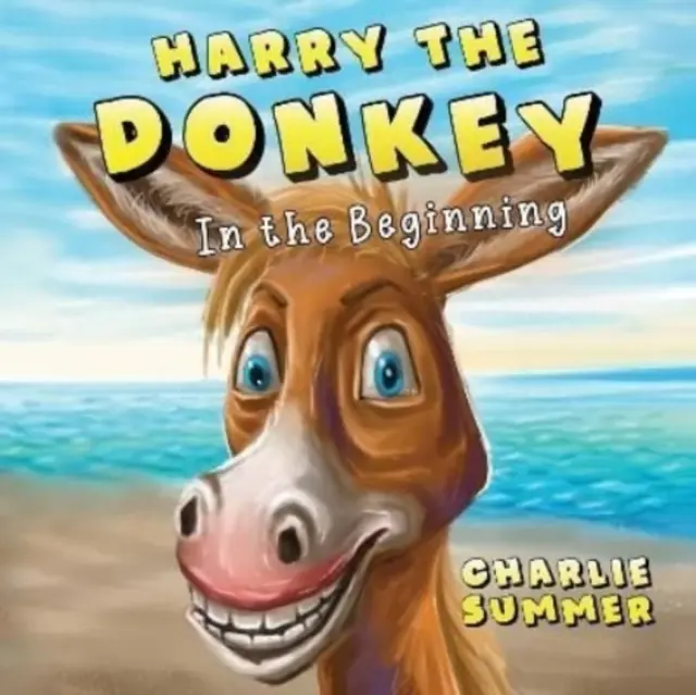 Harry l'âne - Au début - Harry the Donkey - In the Beginning