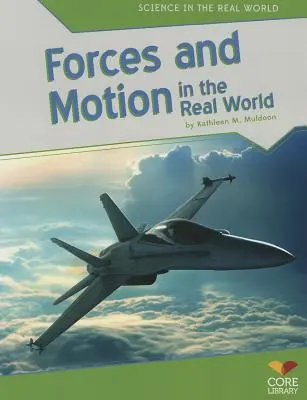 Forces et mouvement dans le monde réel - Forces and Motion in the Real World