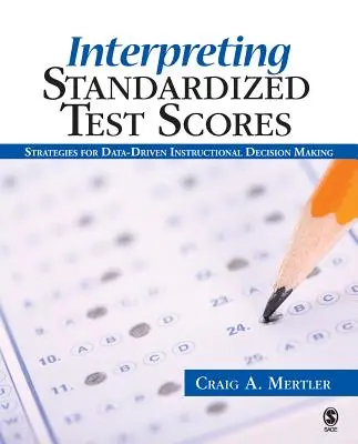 Interprétation des résultats des tests standardisés : Stratégies pour une prise de décision pédagogique basée sur les données - Interpreting Standardized Test Scores: Strategies for Data-Driven Instructional Decision Making