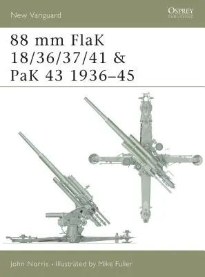 88 MM Flak 18/36/37/41 et Pak 43 1936-45 - 88 MM Flak 18/36/37/41 and Pak 43 1936-45