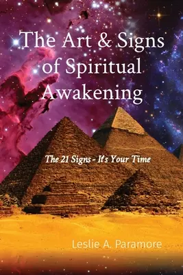L'art et les signes de l'éveil spirituel : Les 21 signes - C'est votre heure - The Art & Signs of Spiritual Awakening: The 21 Signs - It's Your Time