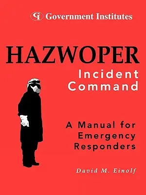 Hazwoper : Commandement de l'incident - Hazwoper: Incident Command
