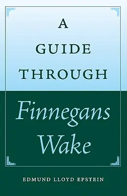 Un guide à travers Finnegans Wake - A Guide Through Finnegans Wake