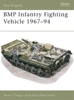 Véhicule de combat d'infanterie BMP 1967-94 (Zaloga Steven J. (Auteur)) - BMP Infantry Fighting Vehicle 1967-94 (Zaloga Steven J. (Author))