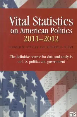 Statistiques vitales sur la politique américaine 2011-2012 - Vital Statistics on American Politics 2011-2012