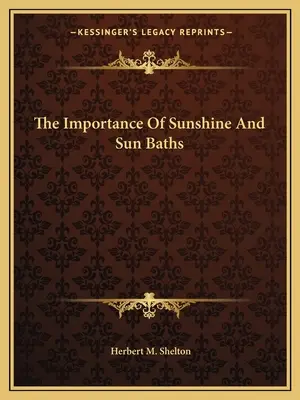 L'importance du soleil et des bains de soleil - The Importance of Sunshine and Sun Baths