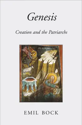 La Genèse : La création et les patriarches - Genesis: Creation and the Patriarchs