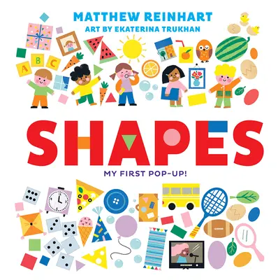 Les formes : Mon premier Pop-Up ! (un livre Pop Magic) - Shapes: My First Pop-Up! (a Pop Magic Book)