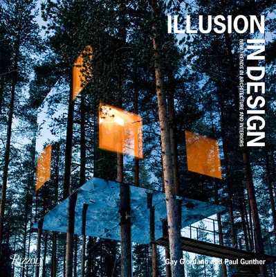 L'illusion dans le design : Nouvelles tendances en matière d'architecture et d'intérieur - Illusion in Design: New Trends in Architecture and Interiors